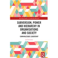 Subversion, Power and Hierarchy in Organisations and Society