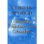 A World of Fantasy and Disaster