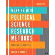 Working with Political Science Research Methods, 3rd Edition