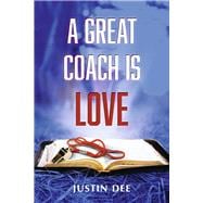 A Great Coach is Love