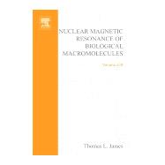 Nuclear Magnetic Resonance of Biological Macromolecules: Methods in Enzymology