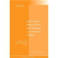 International Reform Efforts and Challenges in Community Colleges New Directions for Community Colleges, Number 138