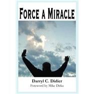 Force a Miracle