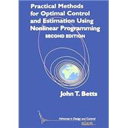 Practical Methods for Optimal Control and Estimation Using Nonlinear Programs