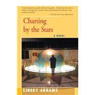 Charting by the Stars A Novel