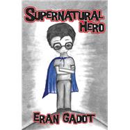 Supernatural Hero,9781582706887