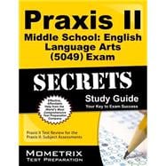 Praxis II Middle School: English Language Arts (0049) Exam Secrets