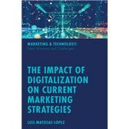 The Impact of Digitalization on Current Marketing Strategies,9781837536887