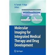 Molecular Imaging for Integrated Medical Therapy and Drug Development
