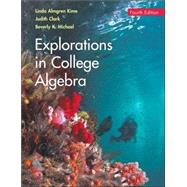 Explorations in College Algebra, 4th Edition