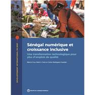 Sénégal numérique et croissance inclusive Une transformation technologique pour plus d'emplois de qualité