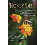 Honey Bees : Colony Collapse Disorder and Pollinator Role in Ecosystems