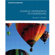 Clinical Experiences in Counseling with MyLab Counseling without Pearson eText -- Access Card Package