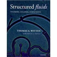 Structured Fluids Polymers, Colloids, Surfactants