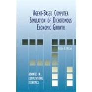 Agent-Based Computer Simulation of Dichotomous Economic Growth