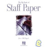 The Big Book of Staff Paper