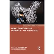 China's Transition from Communism û New Perspectives