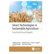 Smart Technologies in Sustainable Agriculture