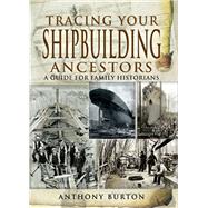 Tracing Your Shipbuilding Ancestors