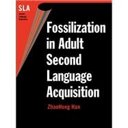 Fossilization in Adult Second Language Acquisition