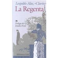 La Regenta / the Regent's Wife