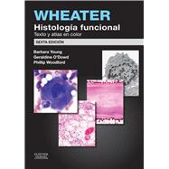 Wheater. Histología funcional: Texto y Atlas en color