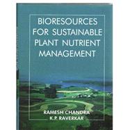 Bioresources for Sustainable Plant Nutrient Management