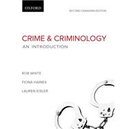 Crime and Criminology: An Introduction, Second Canadian Edition