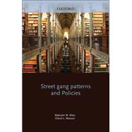 Street Gang Patterns and Policies
