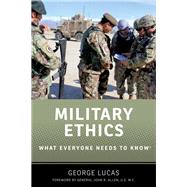 Military Ethics What Everyone Needs to Know®
