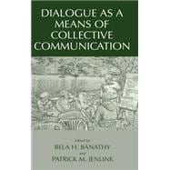 Dialogue as a Means of Collective Communication