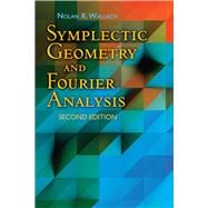 Symplectic Geometry and Fourier Analysis Second Edition