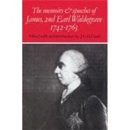 The Memoirs and Speeches of James, 2nd Earl Waldegrave 1742â€“1763