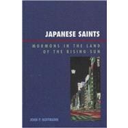 Japanese Saints Mormons in the Land of the Rising Sun