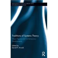 Traditions of Systems Theory: Major Figures and Contemporary Developments