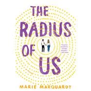 The Radius of Us A Novel