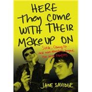 Here They Come With Their Make-Up On Suede, Coming Up . . . And More Tales From Beyond The Wild Frontiers