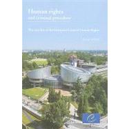 Human Rights and Criminal Procedure: The Case Law of the European Court of Human Rights