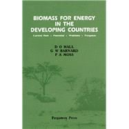 Biomass for Energy in the Developing Countries : Current Role-Potential-Problems-Prospects