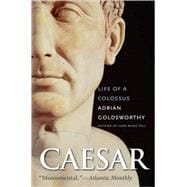 Caesar : Life of a Colossus