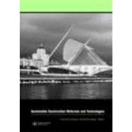 Sustainable Construction Materials and Technologies: Proceedings of the Conference on Sustainable Construction Materials and Technologies, 11-13 June 2007, Coventry, United Kingdom