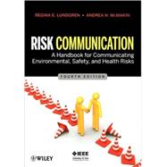 Risk Communication : A Handbook for Communicating Environmental, Safety, and Health Risks