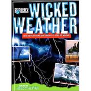 Wicked Weather: When Everything Goes Right, It Goes So Wrong