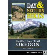 Day and Section Hikes Pacific Crest Trail: Oregon