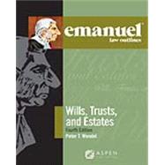 Emanuel Law Outlines for Wills, Trusts, and Estates