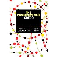The Constructivist Credo