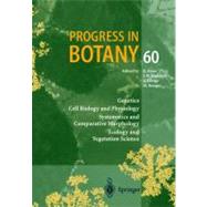 Progress in Botany Vol. 60 : Genetics - Cell Biology and Physiology - Systematics and Comparative Morphology - Ecology and Vegetation Science