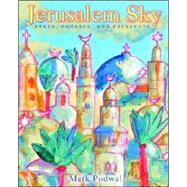 Jerusalem Sky : Stars, Crosses and Crescents