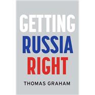 Getting Russia Right