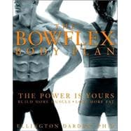 The Bowflex Body Plan The Power is Yours  Build M